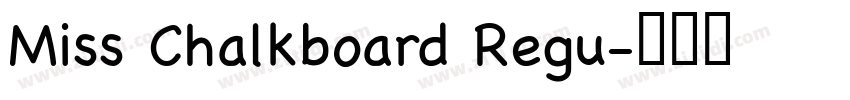 Miss Chalkboard Regu字体转换